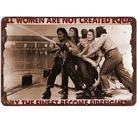 Xiddxu Targa in metallo vintage con scritta in lingua inglese "All Women are Created Equal Only The Finest Become Firefighters", decorazione da parete per casa, bar, garage, uomo, 30,5 x 40,6 cm