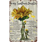 Xiddxu Targa in metallo vintage con scritta in lingua inglese "to my sunflower daughter never ruin a good day", decorazione da parete per casa, hotel, bar, idea regalo, 15 x 20 cm