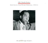 XII. Charlie Parker - Bird: Rarities from Private Collections. 1950-53