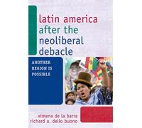 Ximena de la Barra Richard A. Del Latin America after the Neoliberal (Tascabile)