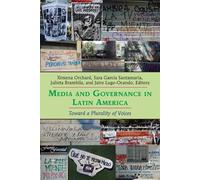 Ximena Orchard Media and Governance in Latin America (Tascabile)