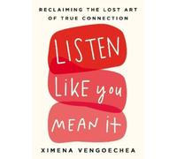 Ximena Vengoechea Listen Like You Mean It (Copertina rigida)