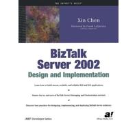 Xin Chen BizTalk Server 2002 Design and Implementation (Tascabile)