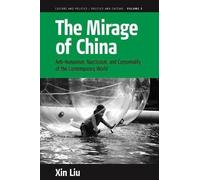 Xin Liu The Mirage of China (Tascabile)