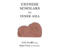 Xin Luo Chinese Scholars on Inner Asia (Copertina rigida)