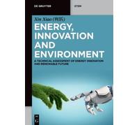 Xin Xiao (肖昕) Energy, Innovation and Environment (Tascabile) De Gruyter STEM