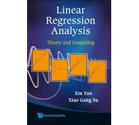 Xin Yan Xiaogan Linear Regression Analysis: Theory And Compu (Copertina rigida)