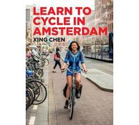 Xing Chen Learn To Cycle In Amsterdam (Tascabile)