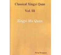 Xing Yi Mother Fists (Xingyi Mu Quan) (Classical Xingyi Quan, 3)