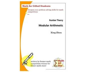 Xing Zhou Number Theory - Modular Arithmetic (Tascabile) Math All Star