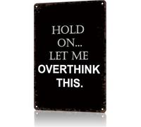 XingFox Aspetta, lasciami ripensare, retrò, per casa, garage, fattoria, giardino, bar, caffè, cucina, decorazione da parete, cartello in latta, 8x12 pollici