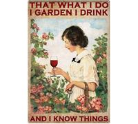 XingFox Cartelli in metallo divertenti That'S What I Do I Garden Drink And I Know Things, regali per il giardinaggio, cartelli per l'erboristeria, 8x12 pollici
