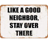 XingFox Cartello retrò in metallo Come un buon vicino, resta lì, divertente cartello per la casa, la grotta, il garage, il bar, decorazione da parete, cartello vintage in metallo, 8x12 pollici