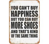 XingFox Cartello retrò in metallo con scritta Non puoi comprare la felicità, ma puoi comprare più scarpe, divertente decorazione da parete per casa, grotta, garage, bar, vintage, 8x12 pollici.