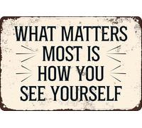 XingFox Ciò che conta di più è come ti vedi, targa d'arte vintage in latta, decorazione da parete, regali divertenti per bar, casa, cucina, bagno, fattoria, giardino, bar, poster 8x12 pollici