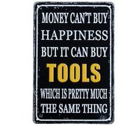 XingFox I soldi non possono comprare la felicità, ma possono comprare gli attrezzi, cartello in metallo retrò vintage per bar, pub, caffetteria, garage, decorazione da parete, 8x12 pollici