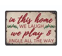 XingFox In questa casa ridiamo, giochiamo e facciamo tintinnare tutto il tempo, cartello in metallo da 8x12 pollici per decorazioni da parete per la casa, decorazioni natalizie