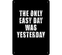 XingFox L'unico giorno facile era ieri. Segnali in metallo, decorazioni artistiche da parete, regalo ispiratore, affermazioni positive, 8x12 pollici.