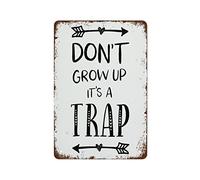 XingFox Non crescere, è una trappola, cartello in metallo vintage, regalo divertente per casa, cucina, garage, bagno, fattoria, giardino, bar, caffetteria, poster in metallo, 8x12 pollici