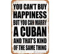 XingFox Targa decorativa da parete in alluminio Non puoi comprare la felicità, ma puoi sposare un cubano, antica targa decorativa da parete per esterni, per interni/esterni, 8x12 pollici