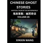 Xinxin Wang Chinese Ghost Stories (Part 26)- Learn Mandarin Chinese (Tascabile)