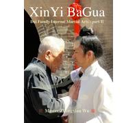 Xinyi Bagua: Dai Family Internal Martial Arts