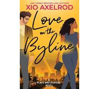 Xio Axelrod Love on the Byline (Tascabile) Plays and Players