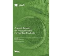 Xiqing Yue Moha Current Research on Probiotics and Fermented (Copertina rigida)
