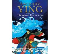 Xiran Jay Zhao Zachary Ying and the Dragon Emperor (Tascabile)