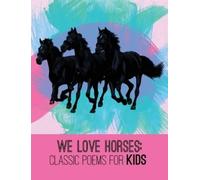 Xist Publishing Katrina Streza We Love Horses (Copertina rigida) We Love Poetry