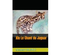 Xiu Le Chant du Jaguar