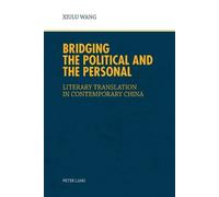 Xiu Lu Wang Bridging the Political and the Personal (Tascabile)
