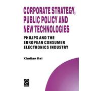 Xiudian Dai Corporate Strategy, Public Policy and New Technol (Copertina rigida)
