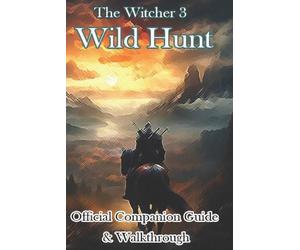 Xixinjs The Witcher 3 Wild Hunt Official Companion Guide & Walkthrou (Tascabile)