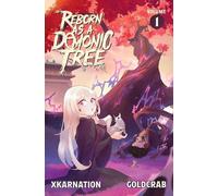 XKarnation Reborn as a Demonic Tree (Light Novel) Vol. 1 (Tascabile)