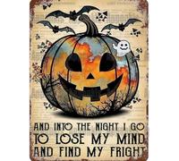 XKKLJH Divertente targa retrò in latta con scritta "Halloween Day and INTO The Night I GO to Lose My Mind and Find My Fright", adatta per casa e cucina, bar, caffetteria, garage, decorazione da parete
