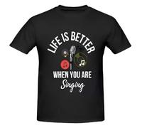 XKPTTRAXC Life Is Better with Singing Cool Graphic Print Tee for Summer GiftA Basic Short Sleeve T-Shirt