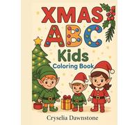 XMAS ABC Kids Coloring Book: Fun Holiday Coloring Pages for Kids Ages 3+