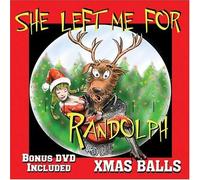 Xmas Balls - She Left Me For Randolph