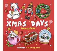 Xmas Days: Cozy Christmas Coloring Book for Adults and Kids | 45 Bold and Easy Cute Holiday Designs
