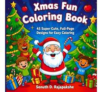 Xmas Fun Coloring Book: 45 Super Cute, Full-Page Designs for Easy Coloring