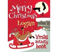 Xmasst Merry Christmas Logan - Xmas Activity Book (Tascabile)
