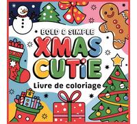XMAST CUTIE: Livre de coloriage relaxant pour adultes & adolescent, Échappez au stress : Colorez, respirez et trouvez votre sérénité