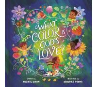 Xochitl Dixon What Color Is God's Love? (Copertina rigida)