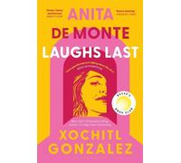 Xochitl Gonzalez Anita de Monte Laughs Last (Tascabile)