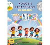 XOGOS E PASATEMPOS EN GALEGO!: Para nenos e nenas de 5 a 8 anos. Atopar as diferenzas, sopas de letras, debuxos para pintar e MOITO MÁIS!