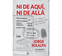 Xolalpa, Jorge Ni De Aqui, Ni De Alla: Una Alma Suspendida Entre Dos Book NUOVO