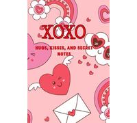XOXO Journal: Hugs, Kisses, and Secret Notes