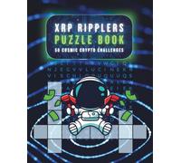 XRP RIPPLERS PUZZLE BOOK: 20 word search, 15 cross word, 15 mazes and 3 bonus coloring pages