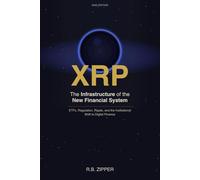 XRP: The Infrastructure of the New Financial System